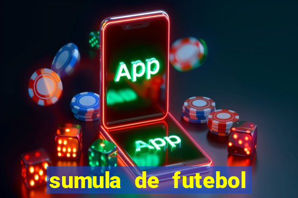 sumula de futebol de campo cbf